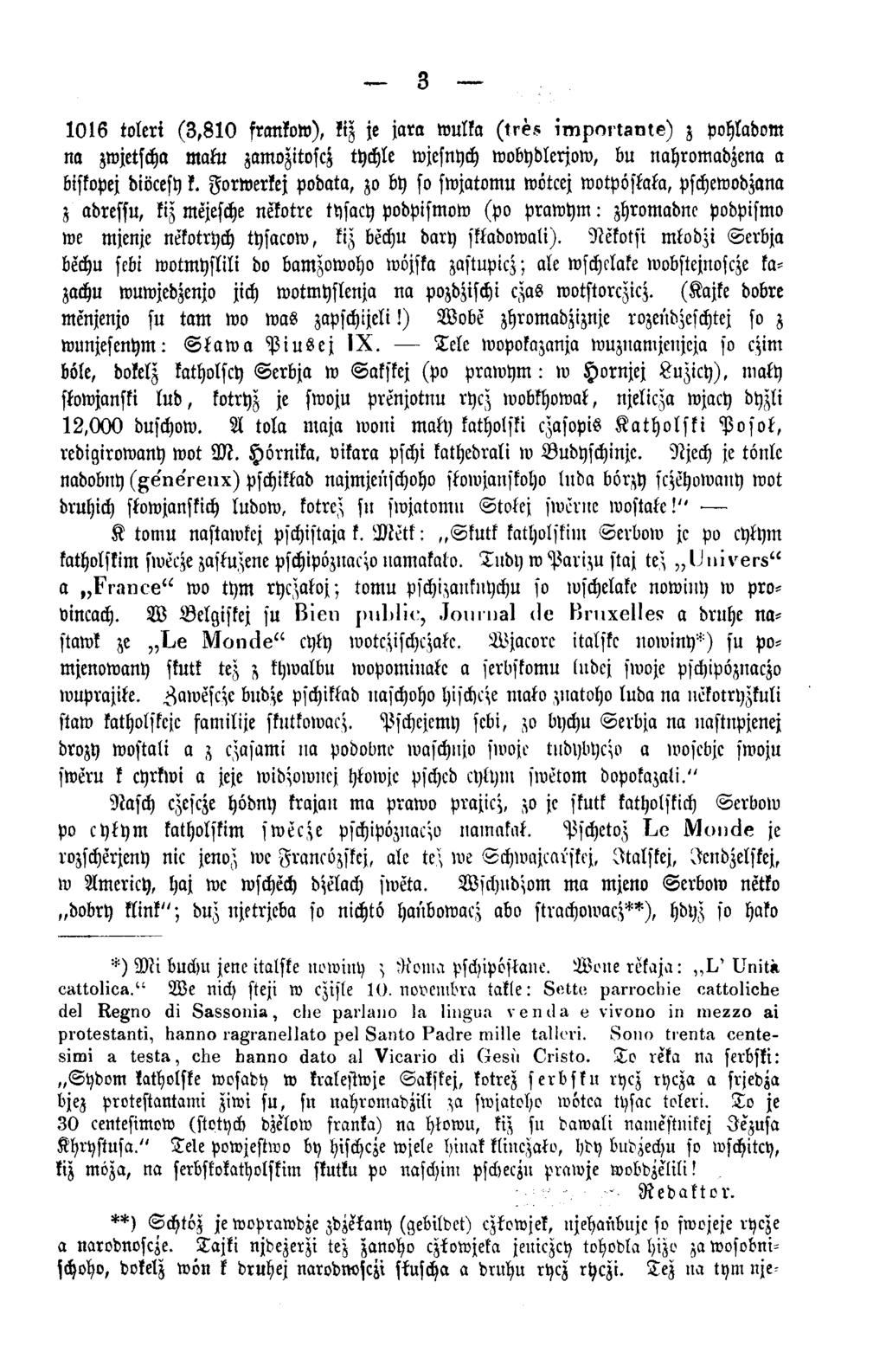 3 1 0 1 6 toleri ( 3,8 1 0 frankow), kiz je jara teuftet ( t r ĕ s im p o r t a n t e ) z pohladom na zwjetscha maku zamozitosc; thchle wjesnych wobydlerjow, bu nahromadzena a biskopej diöcesy k.