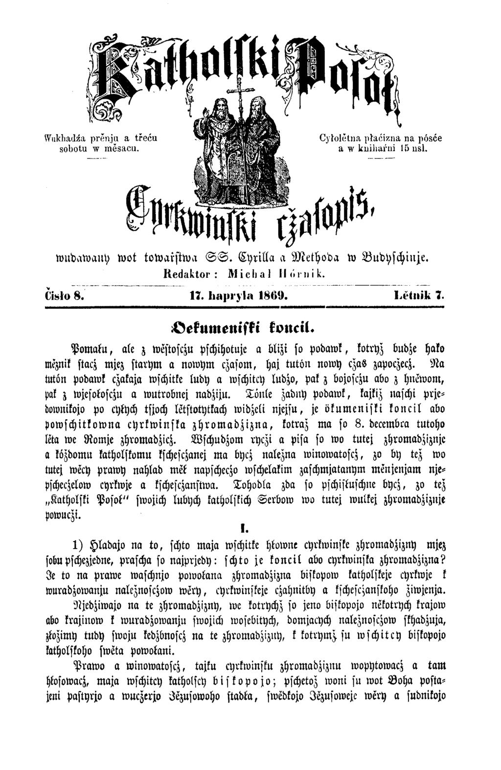 wudawany tuet towarstwa S S. Cyrilla a M ethoda w Budyschinje. Redaktor : Miciial llciiuik. Č isło 8. 17. h a p v y la 1 8 6 9. L e t a ik 7. rvekumeniski koncil.