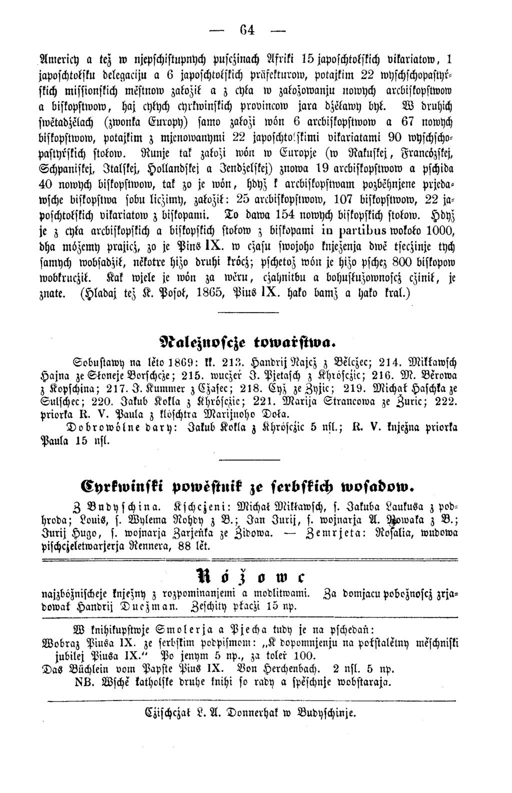 64 Am ericy a tez w njepschistupnych pusczinach Asriki 1 5 japoschtolskich vikariatow, 1 japoschtotsku delegaciju a 6 japoschtokskich präfekturow, potajkim 2 2 whschschopastyrskich missionskich