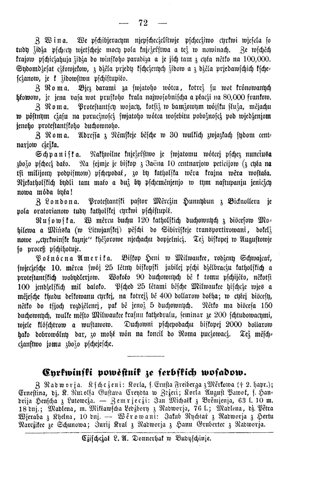 72 Z W i n a. W e pschibjeracym njepschcczelstwje pschccziwo cyrkwi wjesela so tudy zidza pschccy wjetschejc mocy pola knjezerstwa a tez w nowinach.