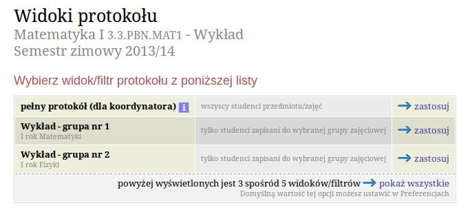 Wybrane zajęcia to Wykład w semestrze zimowym roku akademickiego 2013/2014 Koordynator przedmiotu może edytować oceny pod warunkiem, że jednocześnie jest prowadzącym daną grupę studentów.