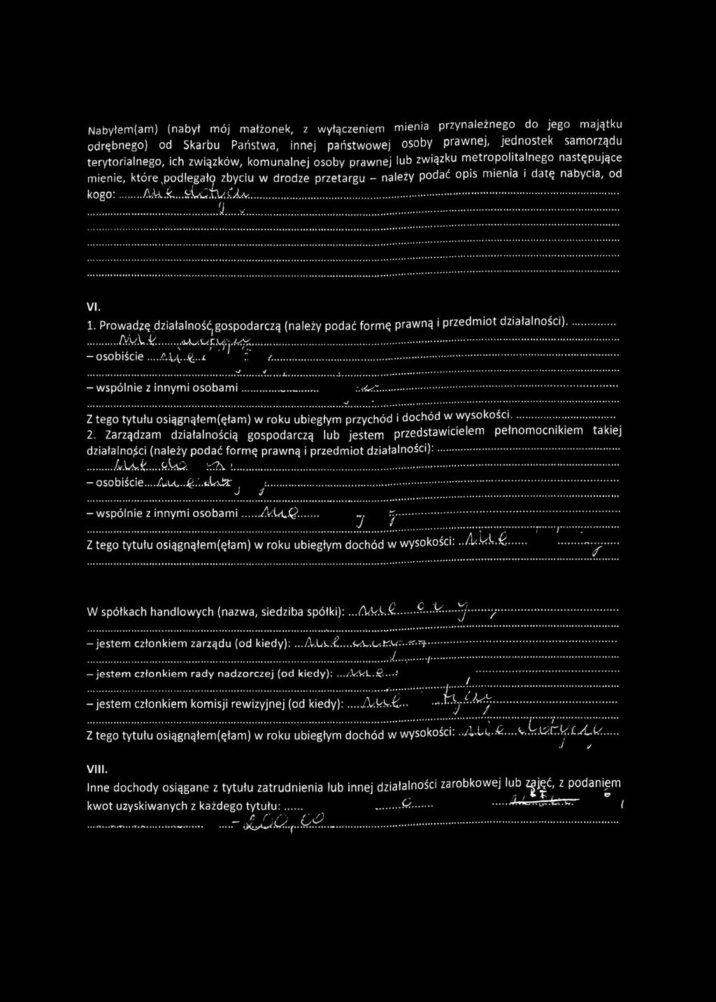 ..... rj... VI. 1. Prowadzę działalność(gospodarczą (należy podać formę prawną i przedmiot działalności). MA.&... \. h (i J rl - osobiście...a ią..4.... - wspólnie z innymi osobam i.