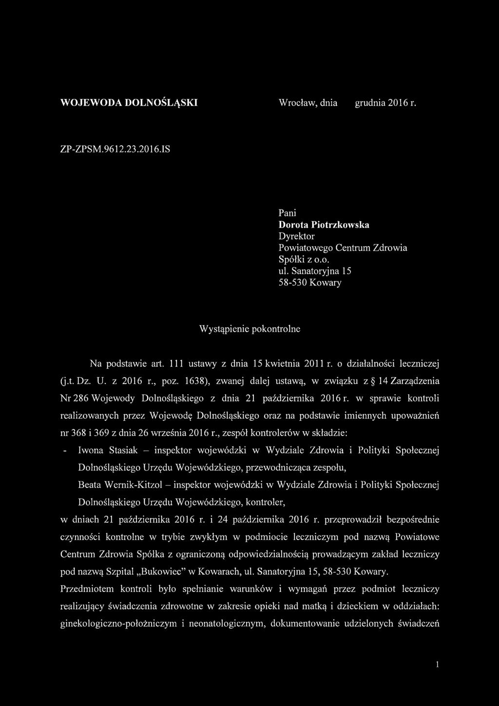 1638), zwanej dalej ustawą, w związku z 14 Zarządzenia Nr 286 Wojewody Dolnośląskiego z dnia 21 października 2016 r.