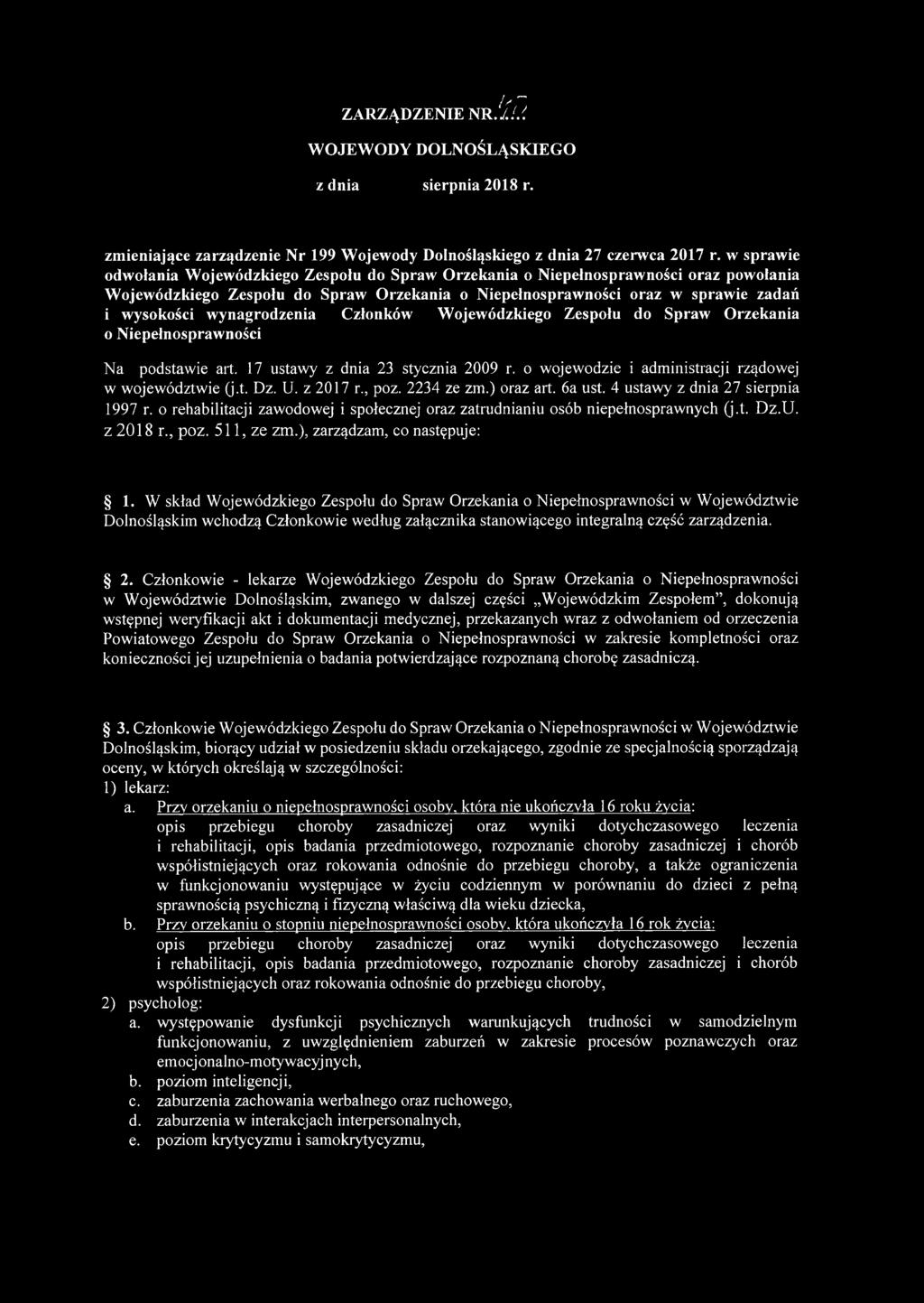 wynagrodzenia Członków Wojewódzkiego Zespołu do Spraw Orzekania o Niepełnosprawności Na podstawie art. 17 ustawy z dnia 23 stycznia 2009 r. o wojewodzie i administracji rządowej w województwie (j.t. Dz.
