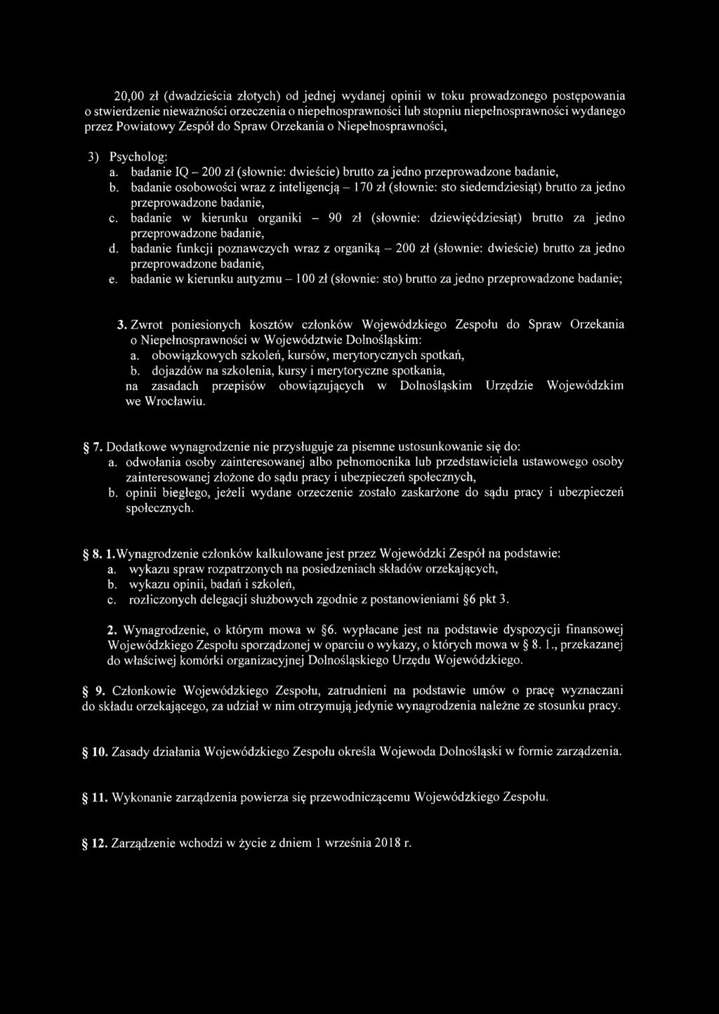 badanie osobowości wraz z inteligencją 170 zł (słownie: sto siedemdziesiąt) brutto za jedno przeprowadzone badanie, c.