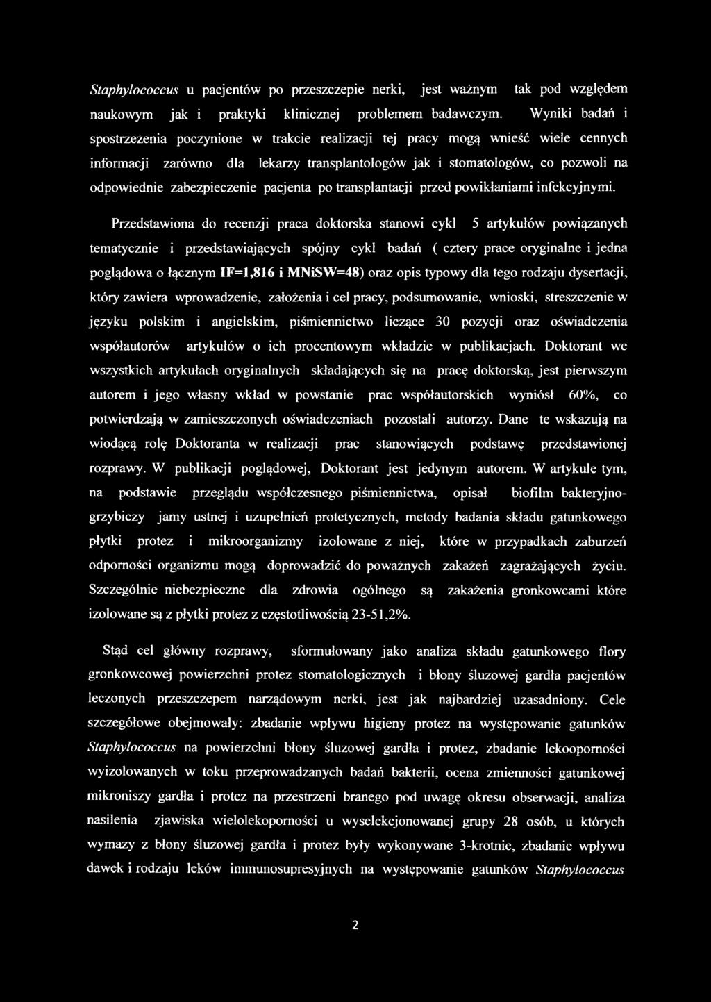 zabezpieczenie pacjenta po transplantacji przed powikłaniami infekcyjnymi.