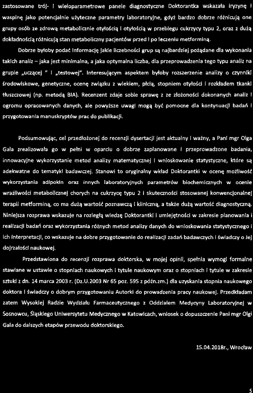 . w pneblegu cukrzycy typu 2, oraz z duż'ł dokładnośdą różnicują stan metaboliczny pacjentów przed I po leczeniu metformlną Dobrze byłoby podal Informację Jakle liczebności grup są najbardziej