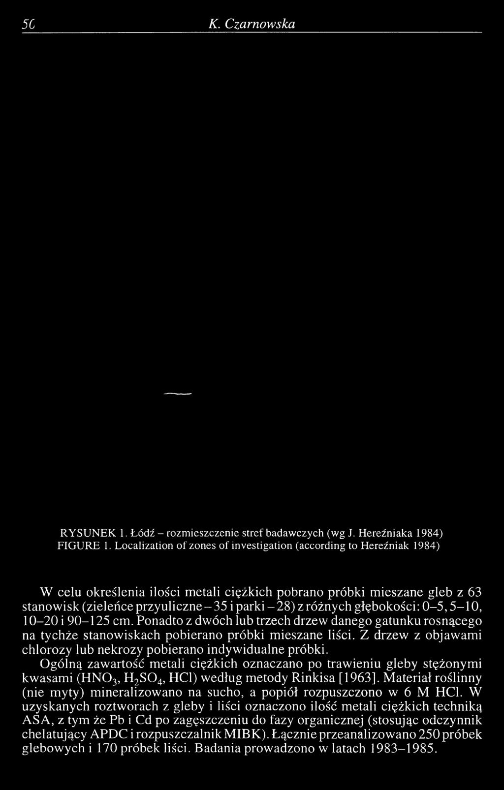 różnych głębokości: 0-5,5-10, 10-20 i 90-125 cm. Ponadto z dwóch lub trzech drzew danego gatunku rosnącego na tychże stanowiskach pobierano próbki mieszane liści.