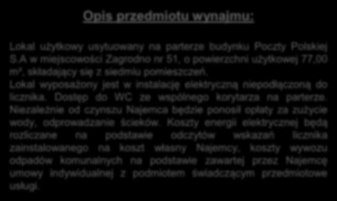 województwo dolnośląskie) Przedmiot wynajmu: lokal nr 1 o powierzchni użytkowej 77,00 m²