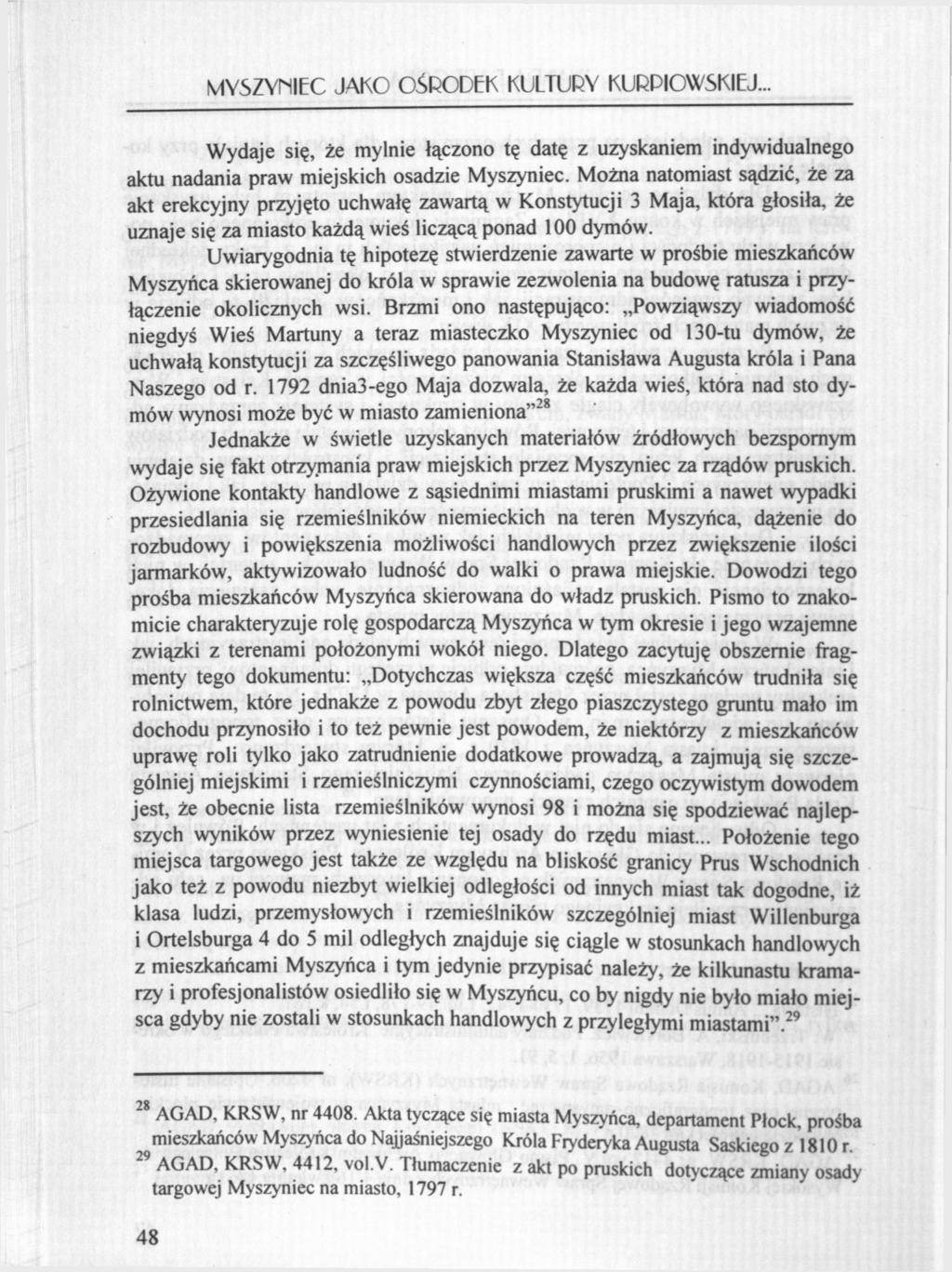 MYSZYMIEC JAKO OŚRODEK KULTURY KURPIOWSKIEJ... Wydaje się, że mylnie łączono tę datę z uzyskaniem indywidualnego aktu nadania praw miejskich osadzie Myszyniec.