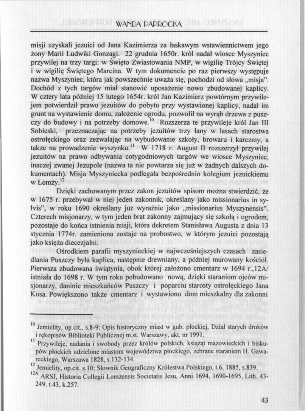 WANDA PAPROCKA misji uzyskali jezuici od Jana Kazimierza za łaskawym wstawiennictwem jego żony Marii Ludwiki Gonzagi. 22 grudnia 1650r.