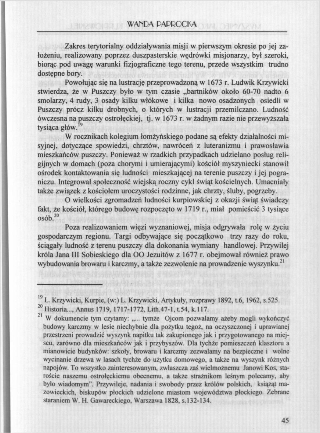 W AM DA PAPROCKA Zakres terytorialny oddziaływania misji w pierwszym okresie po jej założeniu, realizowany poprzez duszpasterskie wędrówki misjonarzy, był szeroki, biorąc pod uwagę warunki