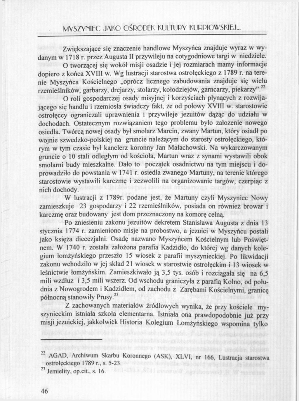 MYSZYMIEC JAKO OŚRODEK KULTURY KURPIOWSKIEJ... Zwiększające się znaczenie handlowe Myszyńca znajduje wyraz w wydanym w 1718 r. przez Augusta II przywileju na cotygodniowe targi w niedziele.