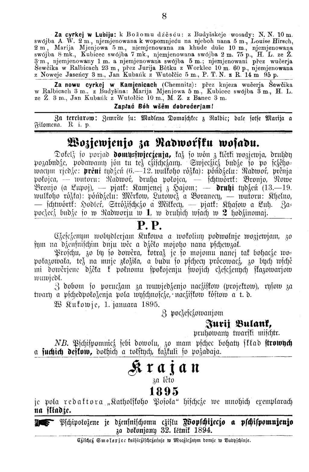 8 Za cyrkej W Lubiju: k B ožom u d ź ĕ s ć u : z Budyšskeje wosady: N. IST. 1Ö m. swöjba A W. 2 m., njemjenowana k wopomnjedu na njeboh nana 5 m., Louise Hirsch, 2 m, Marija Mjenjowa 5 m.