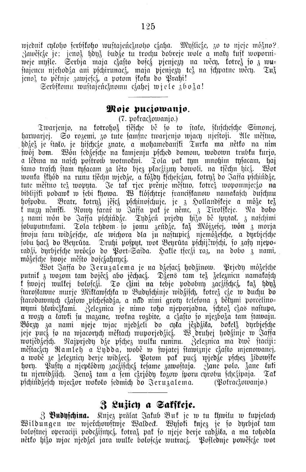 125 tojcbmt eyloho serbskoho tvustajeneznoho ezaha. M yslicze, zv to njcjc m öznv'? ffmveseze je ; jenoz hdyz budze tu trvchu dobreje w ole a m alt) tust tvvpornitoeje mysle.