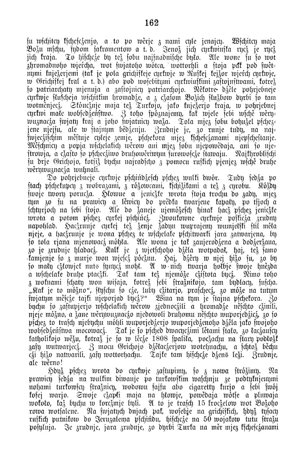 162 su wschitcy kschcsczeujn, a tu po toerjc z n a m i cyle jeuajcy. W schitcy m aja B n z u mschu, sybnm sakram entow a t. b. J e n o z jich cyrkwinska rycz je rycz jich fra ja.