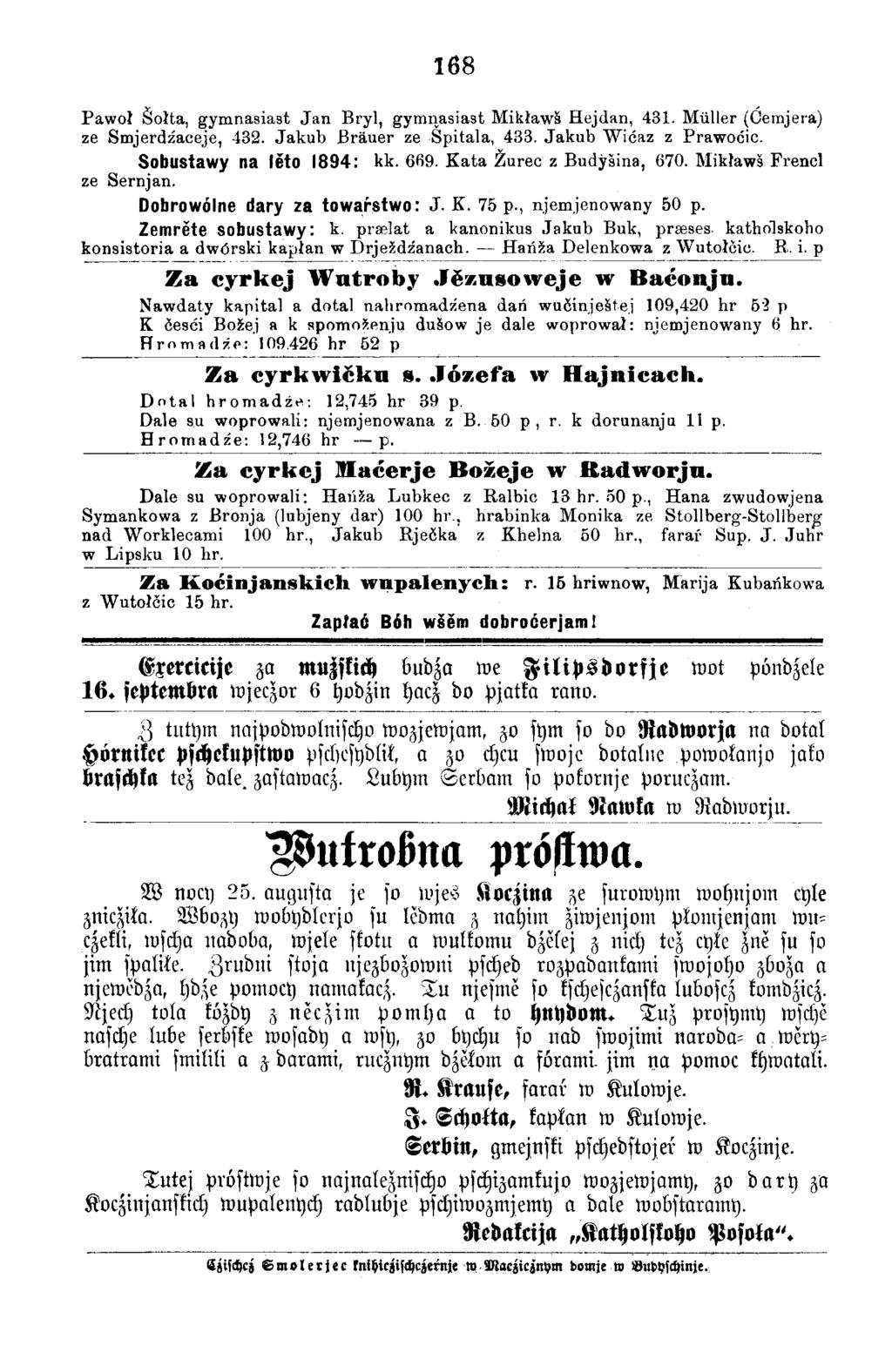 168 Pawoł Šołta, gymnasiast Jan Bryl, gymnasiast Miklawš Hejdan, 431. Müller (Oemjera) ze Smjerdźaceje, 432. Jakub Brauer ze Špitala, 433. Jakub Wićaz z Prawoćic. Sobustawy na lĕto 1894: kk. 669.