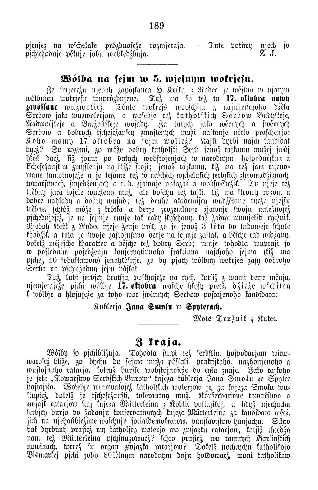 189 pjenjez n a wschelake prozdnoscze ro z m je ta ja. T u te pokiwy njech so pschichodnje peknje sobu wobkedzbuja. Ž. J. Wölba na sejm w 5. wjesnym wokrjesn. Z e sm jerczu njeboh zaposkanca H.