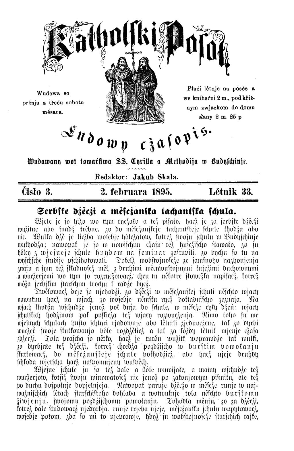 Wiidawany wot tomařftma L 2. Lyrilla o Methodisa ro Ludyschinft. Redaktor: Jakub Skala. Čisło 3. 2. sebruara 1895. Lĕtnik 33. Derbste dzeczi a mesczanska tachantska schula.