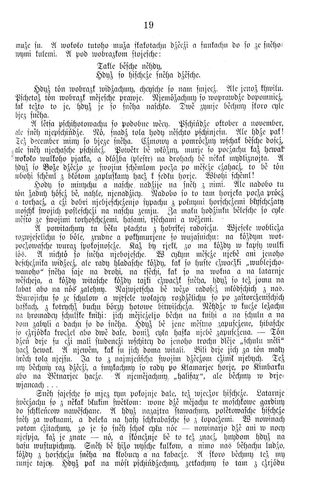19 muze su. A roofofo tu to h o m u za skakotachu dzeczi a fnnkachn bo sv ze snehoi wymi fiilenti. A pod w vbrazkom stvjesche: T akle besche nehdy, H dyz so hischcze sneha dzesche.