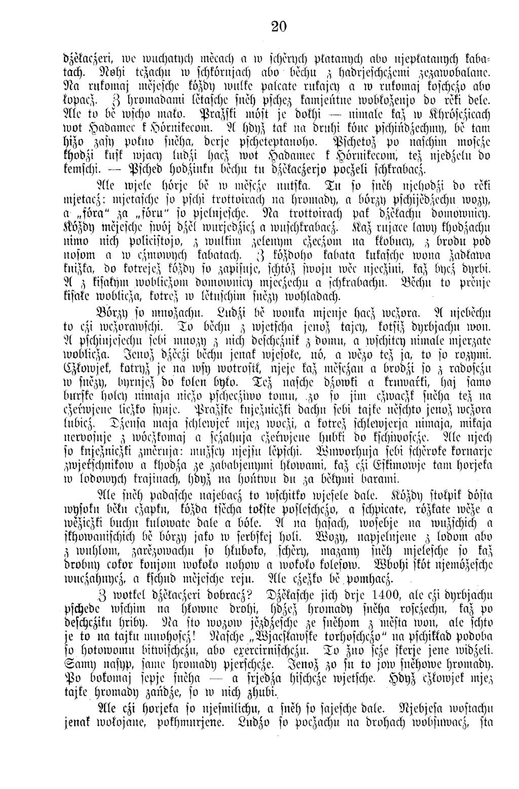 20 bzekaczeri, tue wuchatych meeach a w scherych pkatanych abv njepkatanych kabatacf). N o h i tczachu w schkornjach abo bechu z habrjeschczemi zezaw obasane.