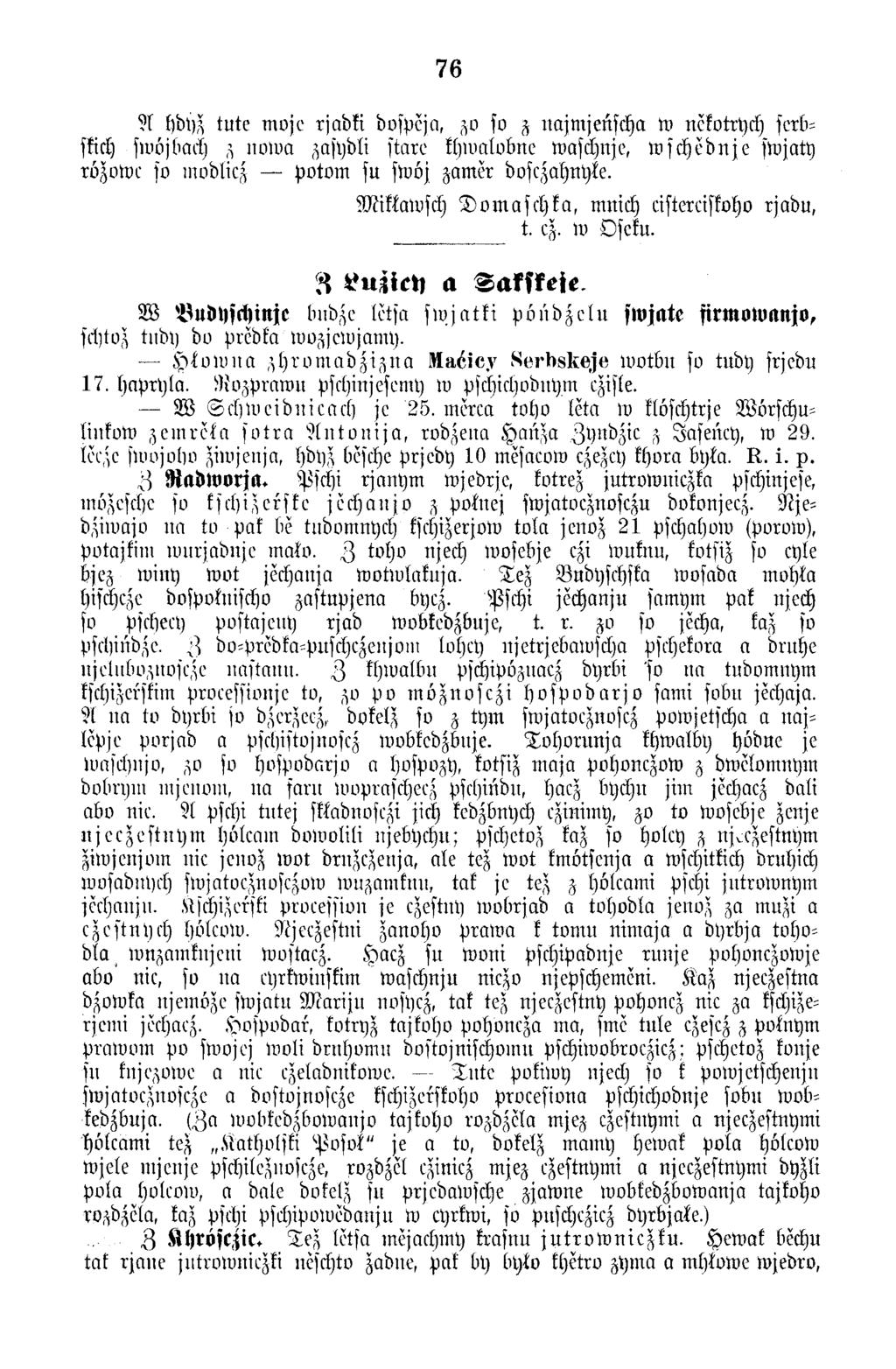 76?[ hdyz tu te m oje rjadki dospeja, zo so z uajm jenscha w nckotrych serbskich swöjbcich z n o w a zasydli stare khw alobne waschnjc, w s c h e d n je sw jaty rozow e so modlicz Potom su swöj zam