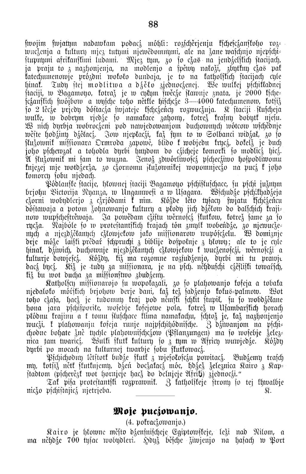 88 sw ojim sw jatym nadaw kam pobacz m ö h li: rozscherjenju kschesczanskoho rozw uczenja a fu ltu n j m jez tu ty m i njew edom nym i, ale n a zane waschnjo njepschistupnym i afrikanskimi litbm ni.