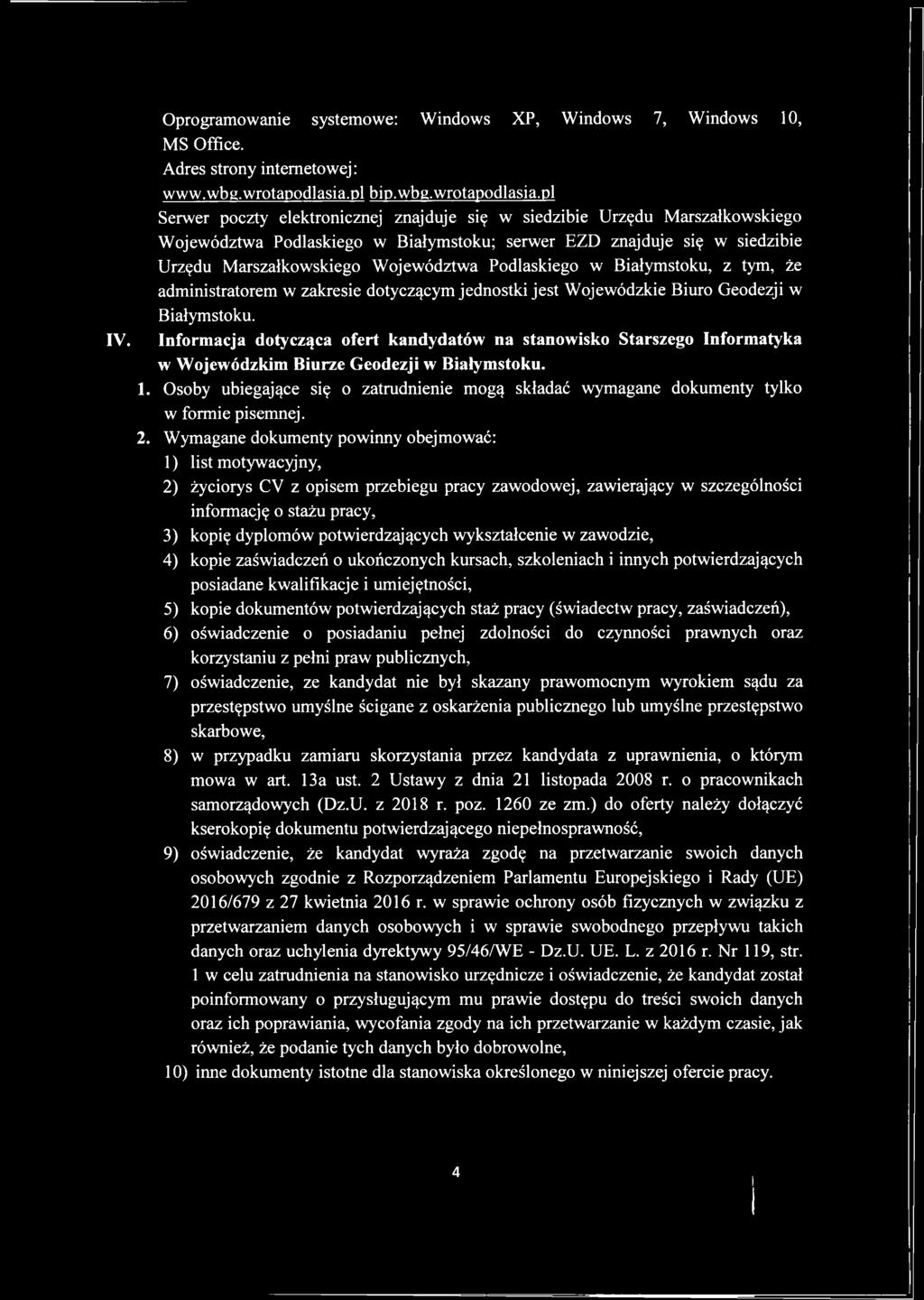 pl Serwer poczty elektronicznej znajduje się w siedzibie Urzędu Marszałkowskiego Województwa Podlaskiego w Białymstoku; serwer EZD znajduje się w siedzibie Urzędu Marszałkowskiego Województwa