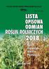 Od Redaktora Lista opisowa odmian roślin rolniczych Burak, ziemniak, oleiste i włókniste, pastewne jest dziewiętnastą edycją publikacji, wydawan