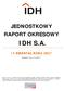 JEDNOSTKOWY RAPORT OKRESOWY IDH S.A. IV KWARTAŁ ROKU Warszawa, dnia 14 luty 2018 r.