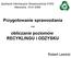 Przygotowanie sprawozdania. obliczanie poziomów RECYKLINGU i ODZYSKU