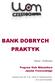 BANK DOBRYCH PRAKTYK. Ilona Fulianty. Program Koła Miłośników Języka Francuskiego GIMNAZJUM NR 1 IM. JANA III SOBIESKIEGO W CZĘSTOCHOWIE