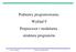 Podstawy programowania. Wykład 9 Preprocesor i modularna struktura programów. Krzysztof Banaś Podstawy programowania 1