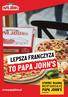 LEPSZA FRANCZYZA TO PAPA JOHN S OTWÓRZ WŁASNĄ RESTAUCAJĘ PAPA JOHN S.