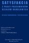 SATYSFAKCJA DZIAŁ ÓW HANDLOWYCH Z PRACY PRACOWNIKÓW. branż a budowlana i instalacyjna