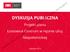 DYSKUSJA PUBLICZNA. Projekt planu Łostowice Centrum w rejonie ulicy Niepołomickiej PREZENTACJA Z DYSKUSJI PUBLICZNEJ W DNIU