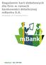 Regulamin kart debetowych dla firm w ramach bankowości detalicznej mbanku S.A. obowiązuje od 14 września 2019 r.