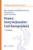 PODRĘCZNIKI PRAWNICZE. Maria Magdalena Kenig-Witkowska Prawo instytucjonalne Unii Europejskiej