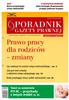 PORADNIK GAZETY PRAWNEJ. NR 28 (794) 23 lipca 5 sierpnia 2013 r. cena 16,90 zł (w tym 5% VAT) Prawo pracy dla rodziców zmiany