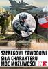 www.wojsko-polskie.pl www.mon.gov.pl SZEREGOWI ZAWODOWI SIŁA CHARAKTERU MOC MOŻLIWOŚCI