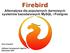 Firebird Alternatywa dla popularnych darmowych systemów bazodanowych MySQL i Postgres