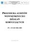 SYSTEM ZARZĄDZANIA JAKOŚCIĄ PN-EN ISO 9001:2009 Procedura auditów wewnętrznych i działań korygujących PN EN ISO 9001:2009
