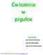 Ćwiczenia w pigułce. Autorki: mgr Wioletta Wójcik mgr Ewa Stefańska mgr Iwona Wiśniowska. PDF created with pdffactory trial version www.pdffactory.