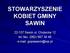 STOWARZYSZENIE KOBIET GMINY SAWIN. 22-107 Sawin ul. Chutecka 12 tel.\fax. (082) 567 34 45 e-mail: gopssawin@wp.pl