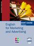 BUSINESS ENGLISH. English for Marketing and Advertising SHORT COURSE SERIES