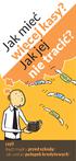 więcej kasy? Jak mieć nie tracić? Jak jej czyli Bądź mądry przed szkodą! Jak unikać pułapek kredytowych?