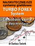 NAJSKUTECZNIEJSZE SYSTEMY GIEŁDOWE: TURBO FOREX SYSTEM