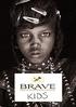 www.bravekids.eu 5. edycja Brave Kids 23.06-13.07.2014 Program edukacyjny dla odważnych dzieci