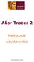 Alior Trader 2. Podręcznik użytkownika. Copyrights Alior Bank