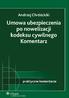 Umowa ubezpieczenia po nowelizacji kodeksu cywilnego Komentarz